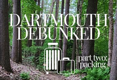 An image that says, "Dartmouth Debunked" with clipart of a set of suitcases. Besides the suitcases is text that says, "part two: packing"